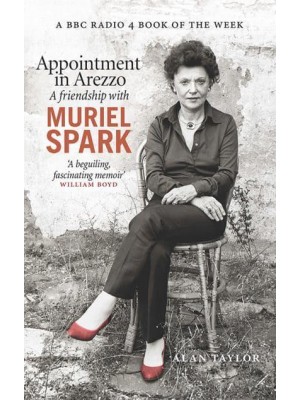 Appointment in Arezzo A Friendship With Muriel Spark