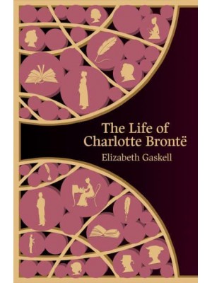 The Life of Charlotte Brontë - Hero Classics