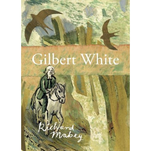 Gilbert White The Richard Mabey Library