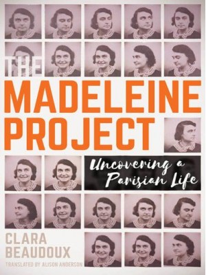 The Madeleine Project Uncovering a Parisian Life