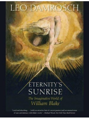 Eternity's Sunrise The Imaginative World of William Blake