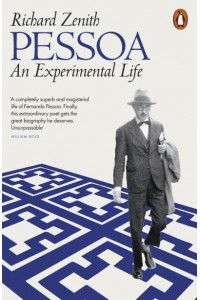 Pessoa An Experimental Life