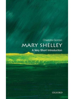 Mary Shelley A Very Short Introduction - Very Short Introductions