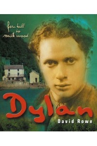 Dylan Thomas Fern Hill to Milk Wood