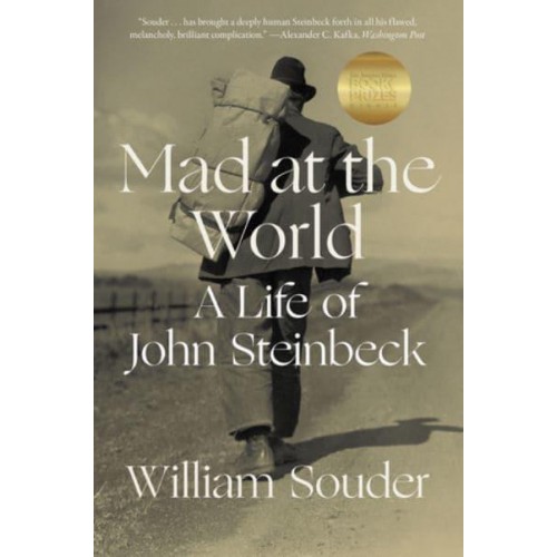Mad at the World A Life of John Steinbeck