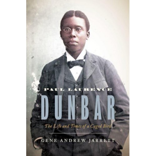 Paul Laurence Dunbar The Life and Times of a Caged Bird
