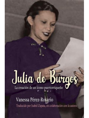 Julia De Burgos La Creación De Un Ícono Puertorriqueño