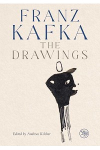 Franz Kafka The Drawings