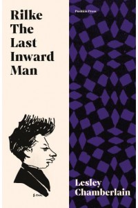 Rilke The Last Inward Man