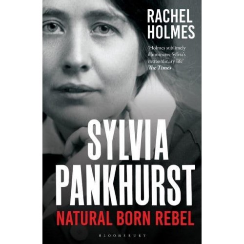Sylvia Pankhurst Natural Born Rebel