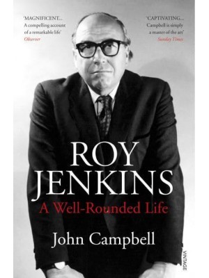 Roy Jenkins A Well-Rounded Life