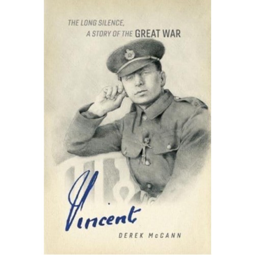 Vincent The Long Silence. A Story of the Great War