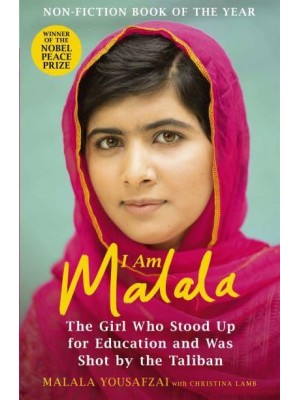 I Am Malala The Girl Who Stood Up for Education and Was Shot by the Taliban