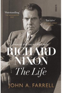 Richard Nixon The Life