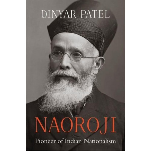 Naoroji Pioneer of Indian Nationalism