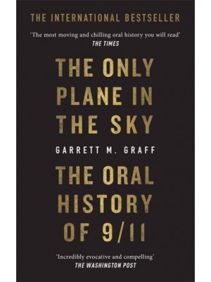 The Only Plane in the Sky The Oral History of 9/11