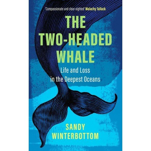 The Two-Headed Whale Life and Loss in the Deepest Oceans