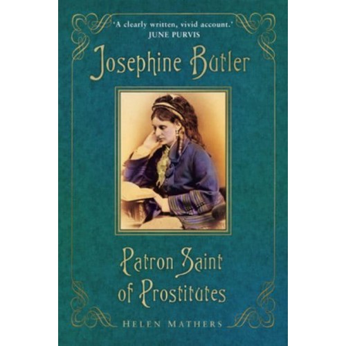 Josephine Butler Patron Saint of Prostitutes