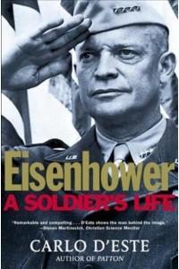 Eisenhower A Soldier's Life
