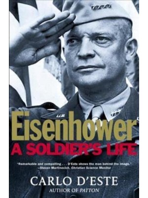 Eisenhower A Soldier's Life
