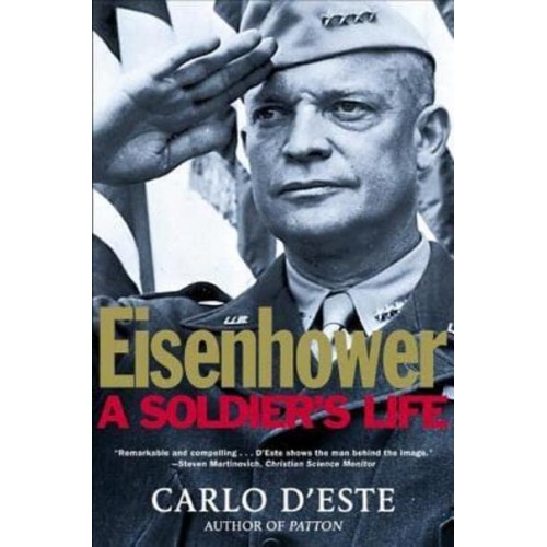 Eisenhower A Soldier's Life