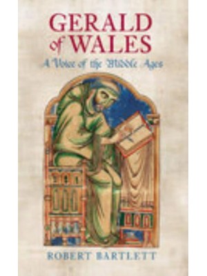 Gerald of Wales A Voice of the Middle Ages