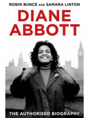 Diane Abbott The Authorised Biography