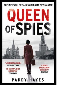 Queen of Spies Daphne Park, Britain's Cold War Spy Master