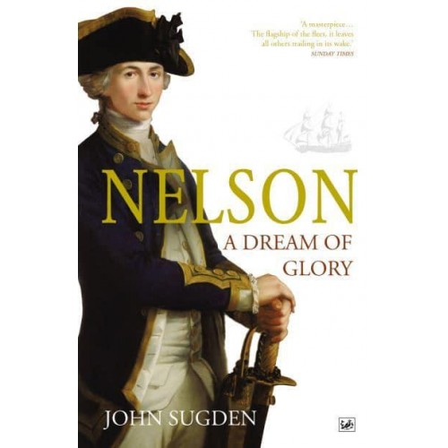 Nelson A Dream of Glory