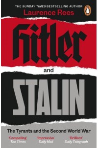 Hitler and Stalin The Tyrants and the Second World War
