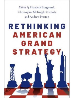 Rethinking American Grand Strategy