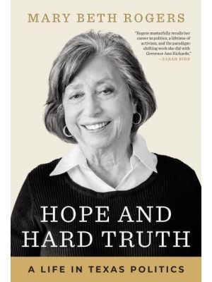 Hope and Hard Truth A Life in Texas Politics