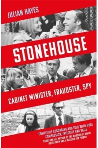 Stonehouse Cabinet Minister, Fraudster, Spy