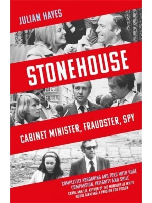 Stonehouse Cabinet Minister, Fraudster, Spy