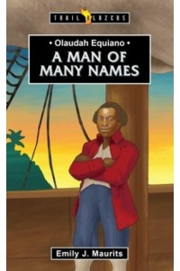 Olaudah Equiano A Man of Many Names