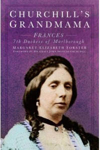 Churchill's Grandmama Frances, 7th Duchess of Marlborough