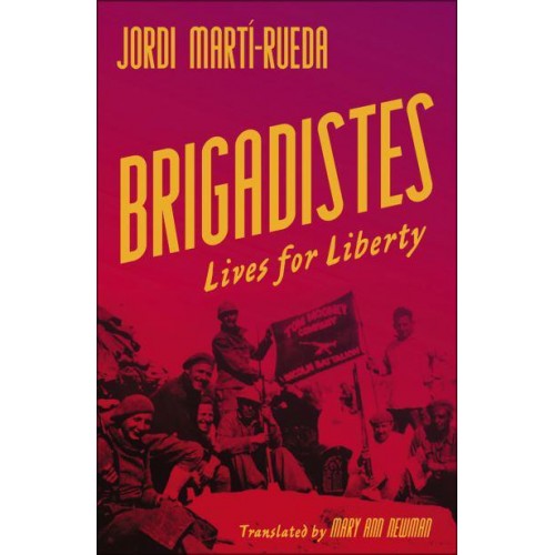 Brigadistes Lives for Liberty