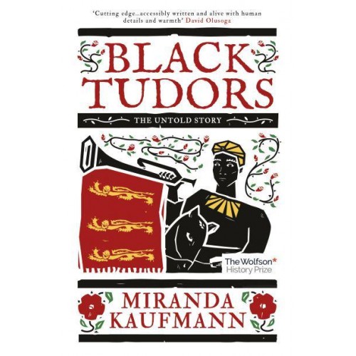 Black Tudors The Untold Story
