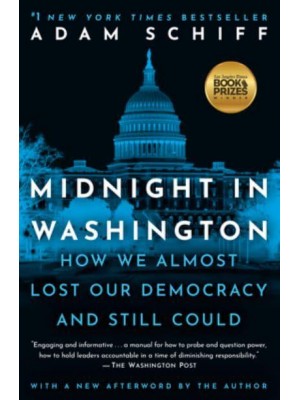 Midnight in Washington How We Almost Lost Our Democracy and Still Could