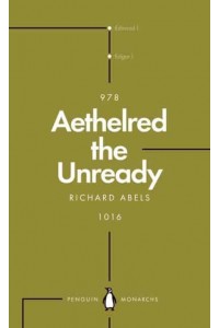 Aethelred the Unready The Failed King - Penguin Monarchs