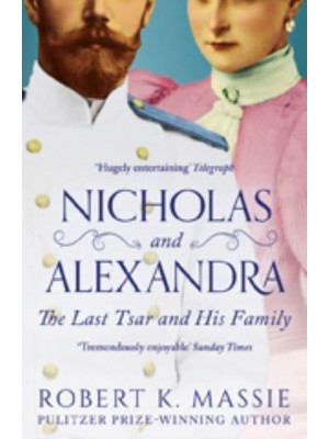 Nicholas and Alexandra The Last Tsar and His Family