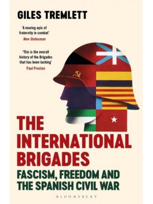 The International Brigades Fascism, Freedom and the Spanish Civil War
