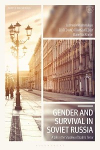 Gender and Survival in Soviet Russia A Life in the Shadow of Stalin's Terror - Library of Modern Russia