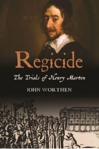 Regicide The Trials of Henry Marten