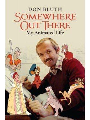 Somewhere Out There My Animated Life