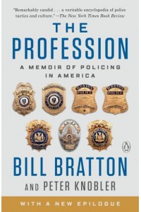 The Profession A Memoir of Policing in America