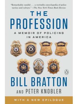 The Profession A Memoir of Policing in America