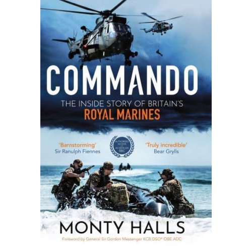 Commando The Inside Story of Britain's Royal Marines