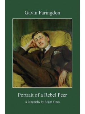 Gavin Faringdon Portrait of a Rebel Peer