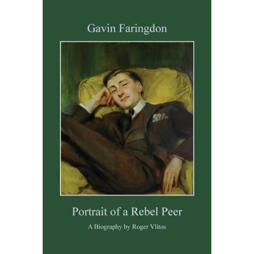 Gavin Faringdon Portrait of a Rebel Peer